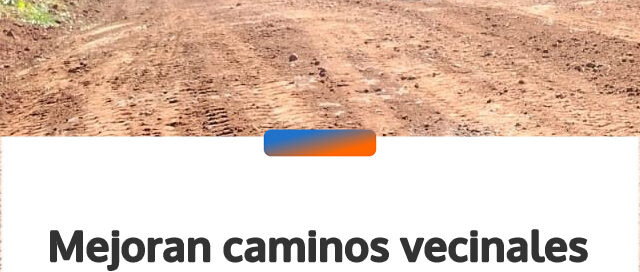 Mejoran caminos vecinales en el barrio El Francés para optimizar la circulación